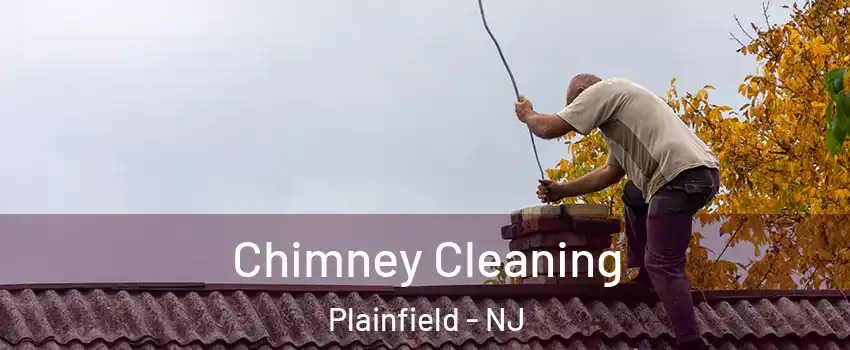  Chimney Cleaning Plainfield - NJ