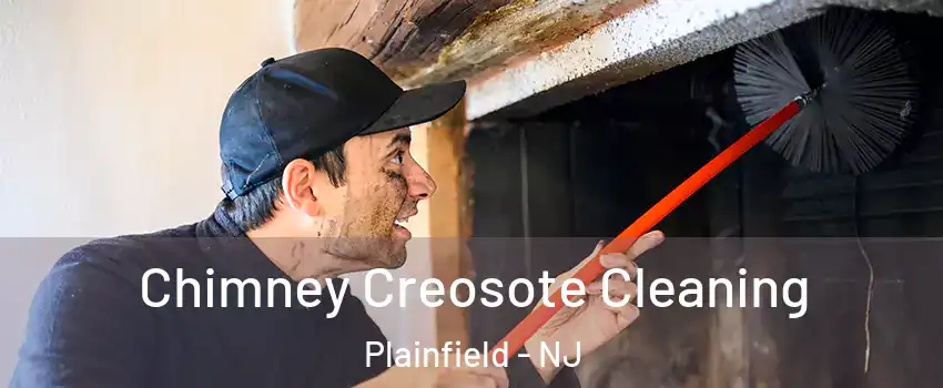  Chimney Creosote Cleaning Plainfield - NJ