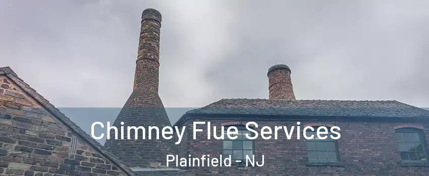  Chimney Flue Services Plainfield - NJ