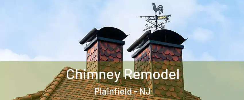  Chimney Remodel Plainfield - NJ