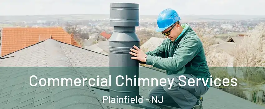  Commercial Chimney Services Plainfield - NJ