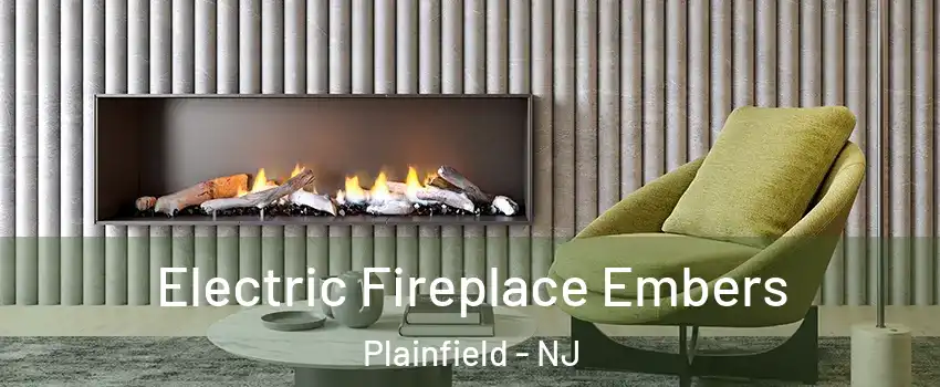  Electric Fireplace Embers Plainfield - NJ
