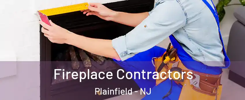  Fireplace Contractors Plainfield - NJ