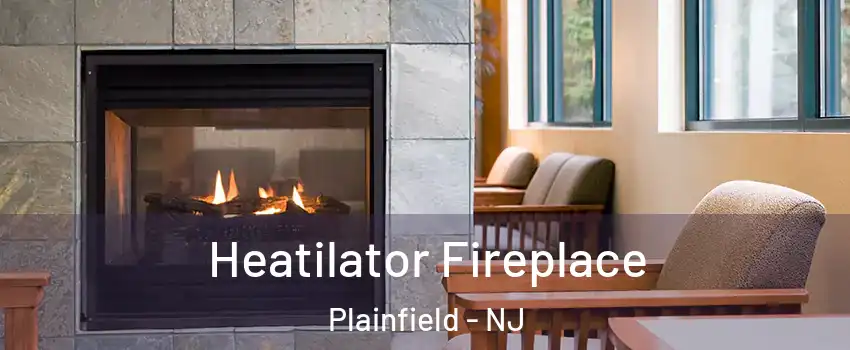  Heatilator Fireplace Plainfield - NJ
