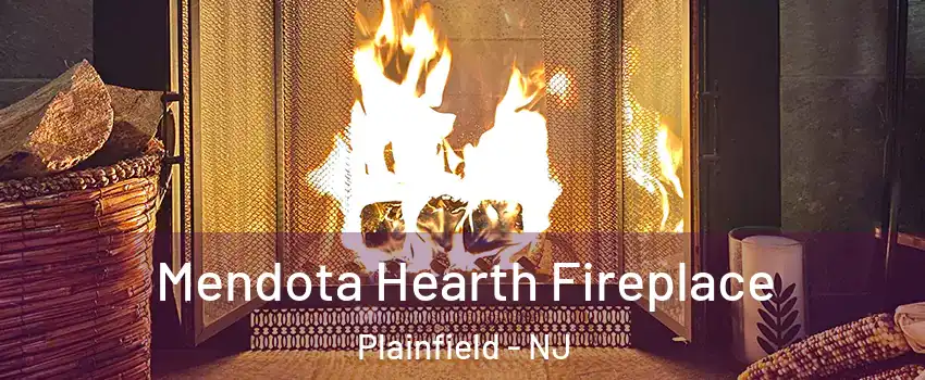  Mendota Hearth Fireplace Plainfield - NJ