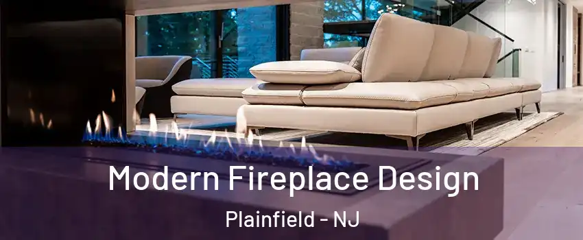  Modern Fireplace Design Plainfield - NJ