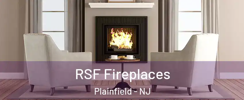  RSF Fireplaces Plainfield - NJ