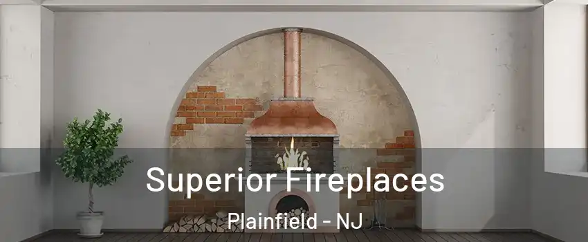  Superior Fireplaces Plainfield - NJ