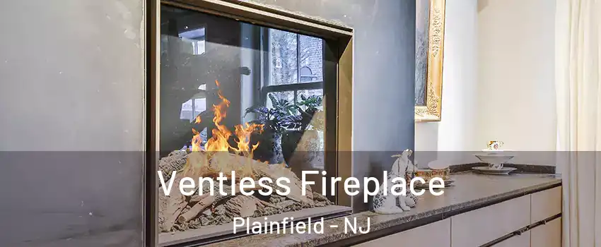  Ventless Fireplace Plainfield - NJ